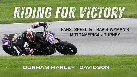 Durham Harley-Davidson Premieres Riding for Victory: Travis Wyman x Durham Harley-Davidson at MotoAmerica